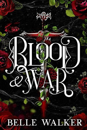 Blood & War by Belle Walker