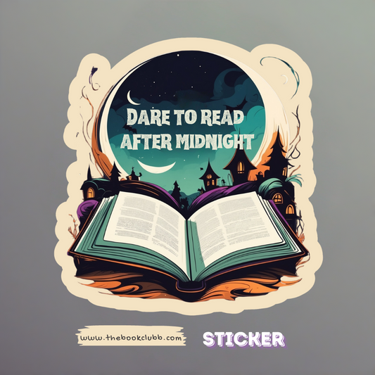 Dare to read after midnight sticker